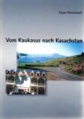 �Vom Kaukasus nach Kasachstan�