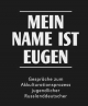 Mein Name ist Eugen